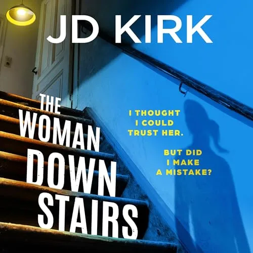 The Woman Downstairs By JD Kirk